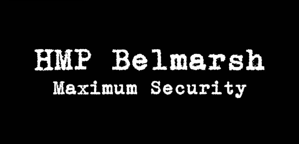 Inside Belmarsh Maximum Security Emporium Productions